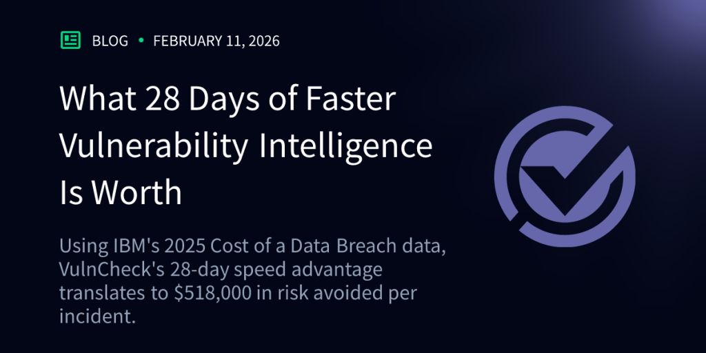 What 28 Days of Faster Vulnerability Intelligence Is Worth | Blog