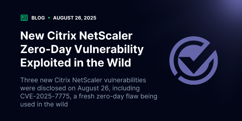 New Citrix NetScaler Zero-Day Vulnerability Exploited in the Wild | Blog