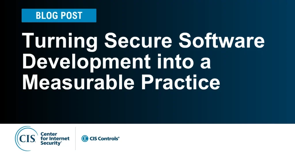 Turning Secure Software Development into a Measurable Practice