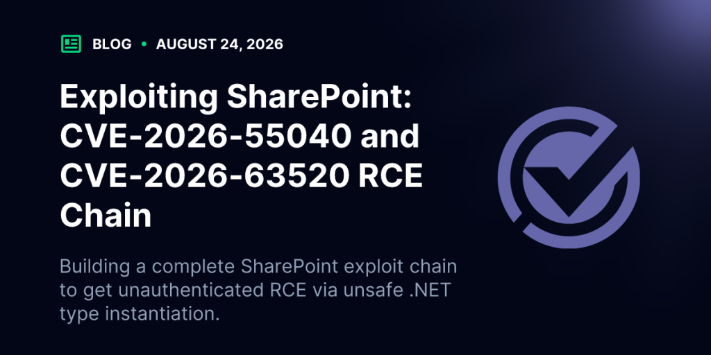 Exploiting SharePoint: CVE-2026-55040 and CVE-2026-63520 RCE Chain | Blog