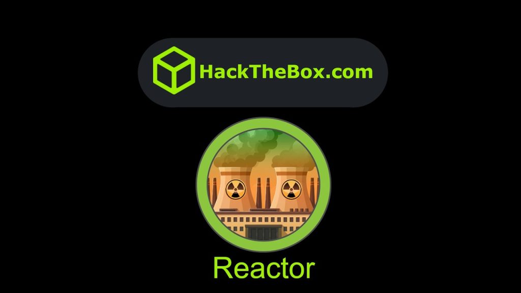 HackTheBox – Reactor